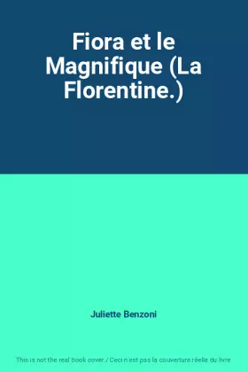 Couverture du produit · Fiora et le Magnifique (La Florentine.)