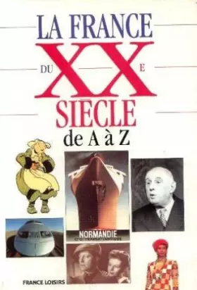 Couverture du produit · La France du XXe siècle de A à Z