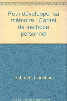 Couverture du produit · Pour développer sa mémoire : Carnet de méthode personnel