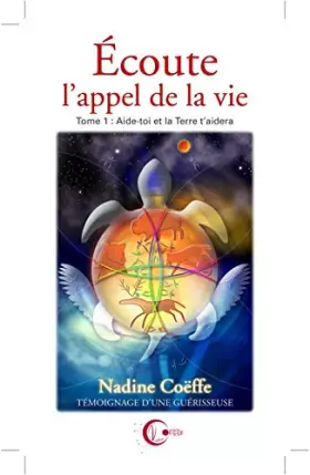 Couverture du produit · Ecoute l'appel de la vie: Tome 1, Aide toi et la Terre t'aidera