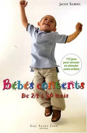 Couverture du produit · Bébés contents de 24 à 36 mois : 115 Jeux pour amuser et stimuler votre bambin