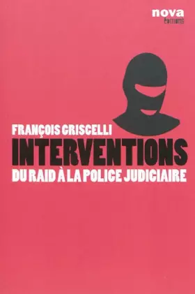 Couverture du produit · Interventions : Du RAID à la police judiciaire