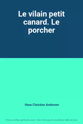 Couverture du produit · Le vilain petit canard. Le porcher