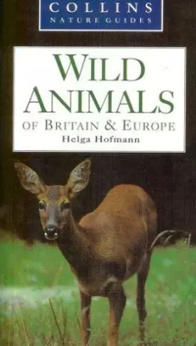 Couverture du produit · WILD ANIMALS of Britain & Europe.