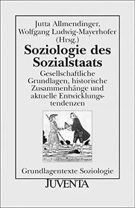 Couverture du produit · Soziologie des Sozialstaats: Gesellschaftliche Grundlagen, historische Zusammenhänge und aktuelle Entwicklungstendenzen (Grundl