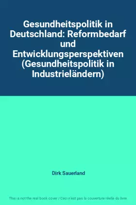 Couverture du produit · Gesundheitspolitik in Deutschland: Reformbedarf und Entwicklungsperspektiven (Gesundheitspolitik in Industrieländern)