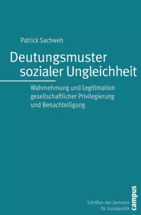 Couverture du produit · Deutungsmuster sozialer Ungleichheit: Wahrnehmung und Legitimation gesellschaftlicher Privilegierung und Benachteiligung (Schri