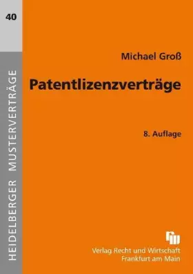 Couverture du produit · Patentlizenzverträge (Heidelberger Musterverträge)