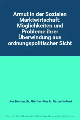 Couverture du produit · Armut in der Sozialen Marktwirtschaft: Möglichkeiten und Probleme ihrer Überwindung aus ordnungspolitischer Sicht