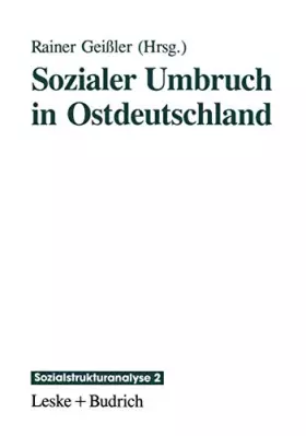 Couverture du produit · Sozialer Umbruch in Ostdeutschland (Sozialstrukturanalyse) (German Edition) (Sozialstrukturanalyse, 2, Band 2)