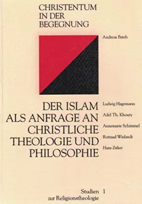 Couverture du produit · Der Islam als Anfrage an christliche Theologie und Philosophie: Erste Religionstheologische Akademie St. Gabriel Referate - Anf