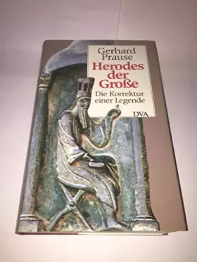 Couverture du produit · Herodes der Grosse. Die Korrektur einer Legende