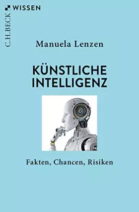 Couverture du produit · Künstliche Intelligenz: Fakten, Chancen, Risiken (Beck'sche Reihe)
