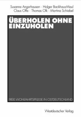 Couverture du produit · Überholen ohne einzuholen: Freie Wohlfahrtspflege in Ostdeutschland