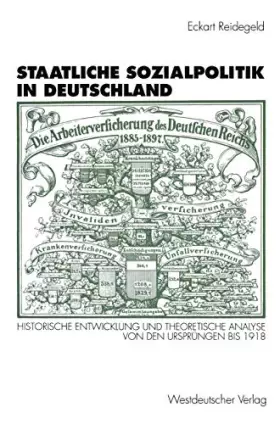 Couverture du produit · Staatliche Sozialpolitik in Deutschland: Historische Entwicklung und theoretische Analyse von den Ursprüngen bis 1918