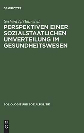 Couverture du produit · Perspektiven einer sozialstaatlichen Umverteilung im Gesundheitswesen (Soziologie und Sozialpolitik, Band 13)