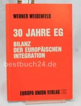 Couverture du produit · Dreißig Jahre EG. Bilanz der Europäischen Integration