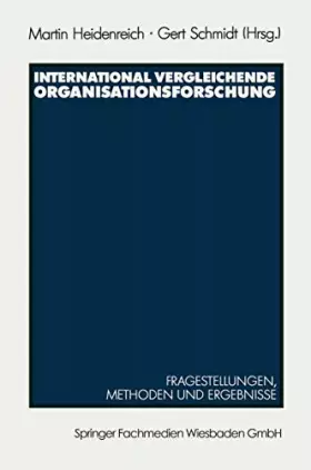 Couverture du produit · International vergleichende Organisationsforschung: Fragestellungen, Methoden und Ergebnisse ausgewählter Untersuchungen
