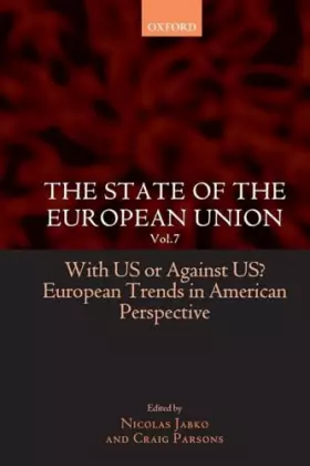Couverture du produit · The State of the European Union: Volume 7: With US or Against US? European Trends in American Perspective (European Union Studi