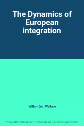 Couverture du produit · The Dynamics of European integration