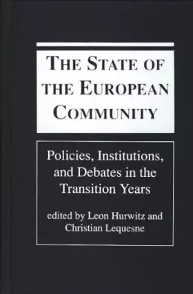 Couverture du produit · The State of the European Community Policies, Institutions &_Debates in the Transition Years v. 1 (1991 publication)
