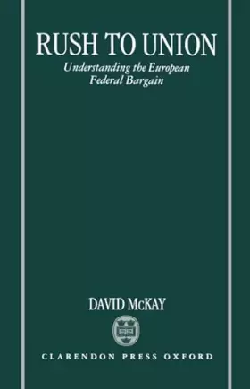 Couverture du produit · Rush to Union: Understanding the European Federal Bargain