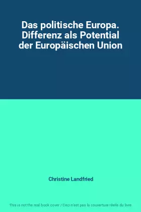 Couverture du produit · Das politische Europa. Differenz als Potential der Europäischen Union