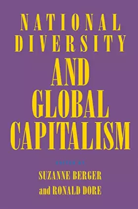Couverture du produit · National Diversity and Global Capitalism (Cornell Studies in Political Economy)
