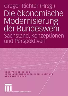 Couverture du produit · Die Okonomische Modernisierung der Bundeswehr: Sachstand, Konzeptionen und Perspektiven (Schriftenreihe des Sozialwissenschaftl