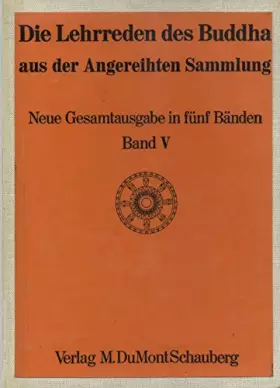 Couverture du produit · Die Lehrreden des Buddha aus der Angereihten Sammlung. Anguttara-Nikaya, Band V: 10-11 (mit Lehrreden-Verzeichnis)