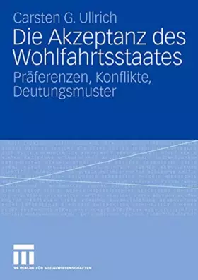 Couverture du produit · Die Akzeptanz des Wohlfahrtsstaates: Präferenzen, Konflikte, Deutungsmuster