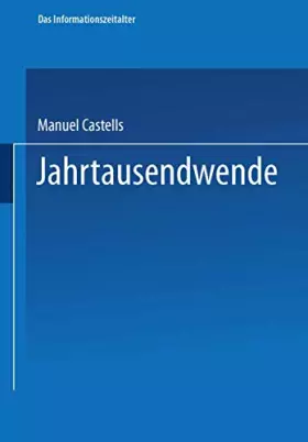 Couverture du produit · Das Informationszeitalter, Bd.3, Jahrtausendwende: Teil 3 der Trilogie Das Informationszeitalter
