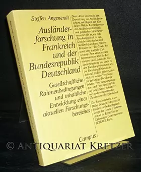 Couverture du produit · Ausländerforschung in Frankreich und der Bundesrepublik: Gesellschaftliche Rahmenbedingungen und inhaltliche Entwicklung eines 