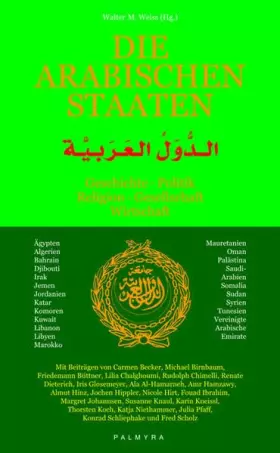 Couverture du produit · Die arabischen Staaten: Geschichte, Politik, Religion, Gesellschaft, Wirtschaft: Geschichte - Politik - Religion - Gesellschaft