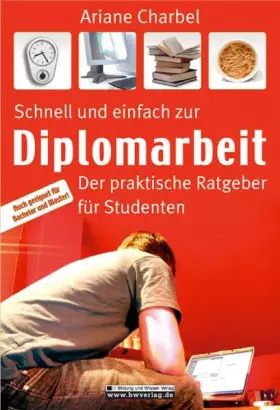 Couverture du produit · Schnell und einfach zur Diplomarbeit: Der praktische Ratgeber für Studenten
