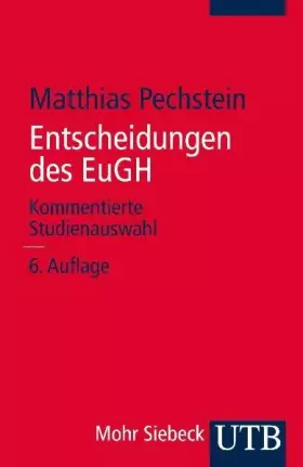 Couverture du produit · Entscheidungen des Europäischen Gerichtshofs: kommentierte Studienauswahl