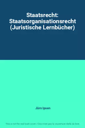 Couverture du produit · Staatsrecht: Staatsorganisationsrecht (Juristische Lernbücher)