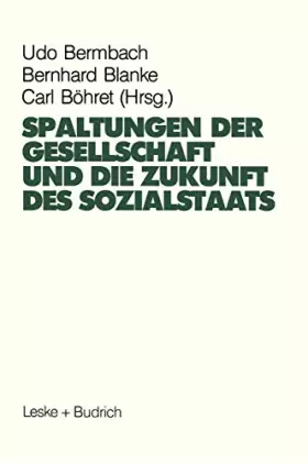 Couverture du produit · Spaltungen der Gesellschaft und die Zukunft des Sozialstaates: Beiträge eines Symposiums aus Anlaß des 60. Geburtstages von Han