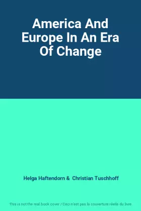 Couverture du produit · America And Europe In An Era Of Change