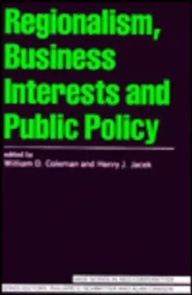 Couverture du produit · Regionalism, Business Interests and Public Policy (SAGE Studies in Neo-Corporatism)