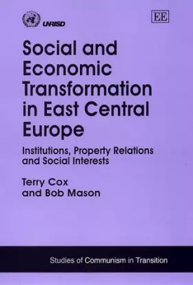 Couverture du produit · Social and Economic Transformation in East Central Europe: Institutions, Property Relations and Social Interests (Studies of Co