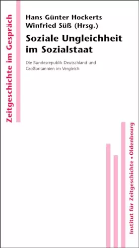Couverture du produit · Soziale Ungleichheit im Sozialstaat: Die Bundesrepublik Deutschland und Großbritannien im Vergleich: Die Bundesrepublik Deutsch