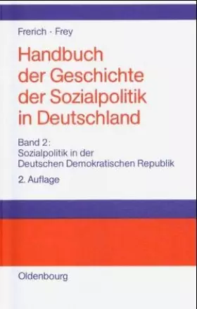 Couverture du produit · Handbuch der Geschichte der Sozialpolitik in Deutschland / Sozialpolitik in der Deutschen Demokratischen Republik
