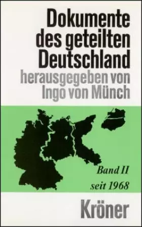 Couverture du produit · Dokumente des geteilten Deutschlands: Quellentexte zur Rechtslage des Deutschen Reiches, der Bundesrepublik... / 1968-1975 (Krö