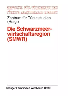 Couverture du produit · Die Schwarzmeerwirtschaftsregion (Smwr): Darstellung, Entwicklung, Perspektiven sowie Möglichkeiten der Zusammenarbeit mit der