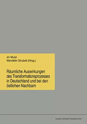 Couverture du produit · Räumliche Auswirkungen des Transformationsprozesses in Deutschland und bei den östlichen Nachbarn