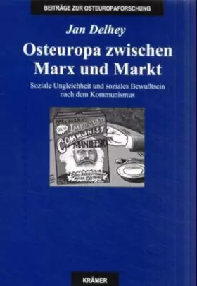 Couverture du produit · Osteuropa zwischen Marx und Markt: Soziale Ungleichheit und soziales Bewusstsein nach dem Kommunismus: Soziale Ungleichheit und