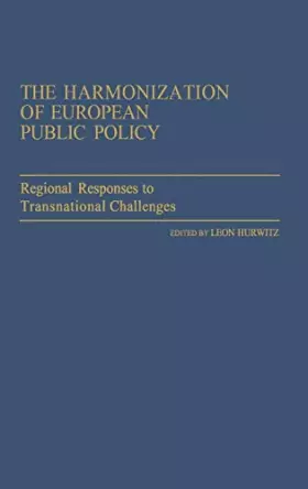 Couverture du produit · The Harmonization of European Public Policy: Regional Responses to Transnational Challenges (Contributions in Political Science