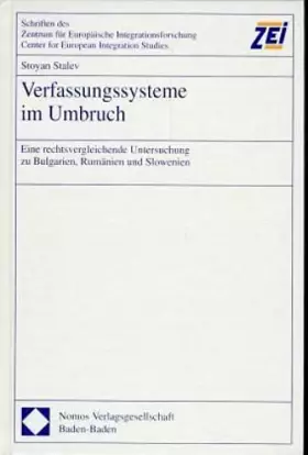 Couverture du produit · Verfassungssysteme im Umbruch: Eine rechtsvergleichende Untersuchung zu Bulgarien, Rumänien und Slowenien (Schriften des Zentru