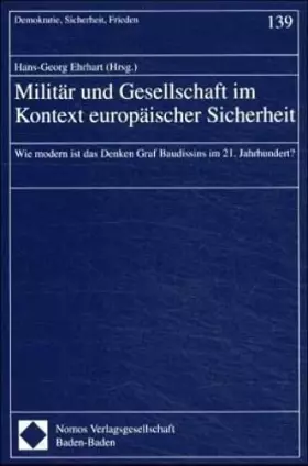 Couverture du produit · Militaer und Gesellschaft im Kontext europaeischer Sicherheit. Wie modern ist das Denken Graf Baudissins im 21. Jahrhundert? (D
